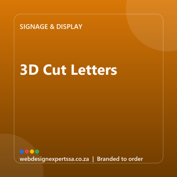Branded 3D Cut Letters — custom business signage with your logo | Web Design Experts SA Branded 3D Cut Letters — custom business signage with your logo | Web Design Experts SA