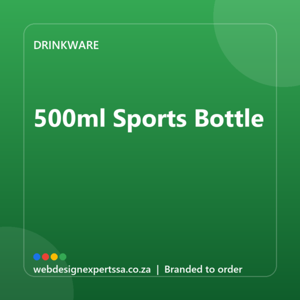 Branded 500ml Sports Bottle — custom branded drinkware with your logo | Web Design Experts SA Branded 500ml Sports Bottle — custom branded drinkware with your logo | Web Design Experts SA