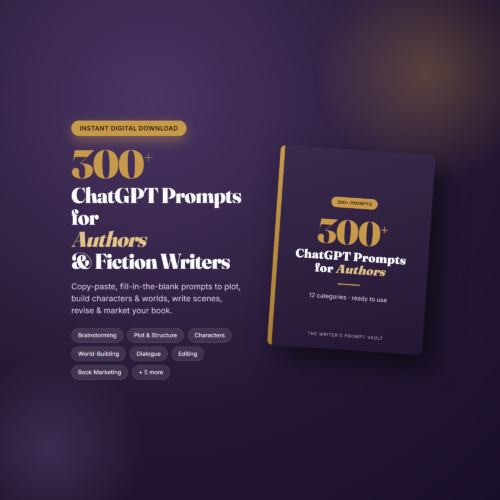 300+ ChatGPT Prompts for Authors & Fiction Writers