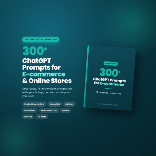 300+ ChatGPT Prompts for E-commerce & Online Stores