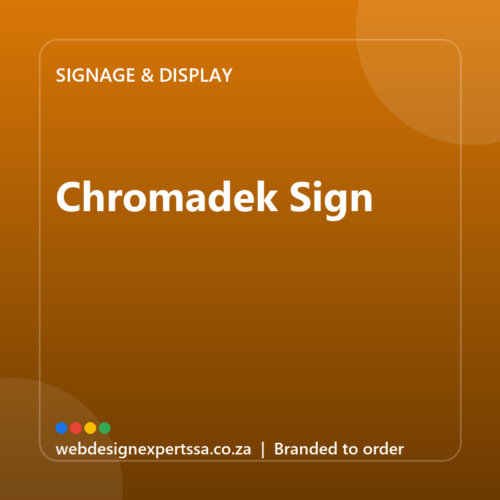 Branded Chromadek Sign — custom business signage with your logo | Web Design Experts SA Branded Chromadek Sign — custom business signage with your logo | Web Design Experts SA