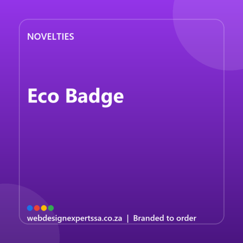 Branded Eco Badge — custom promotional gift with your logo | Web Design Experts SA
