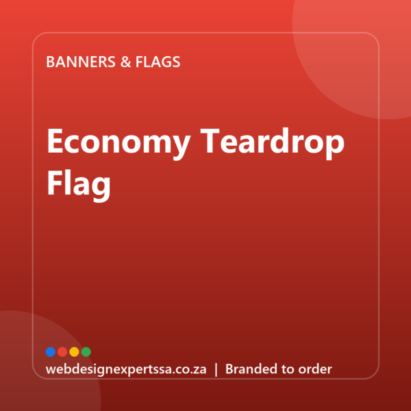 Branded Economy Teardrop Flag — custom branded banner with your logo | Web Design Experts SA Branded Economy Teardrop Flag — custom branded banner with your logo | Web Design Experts SA