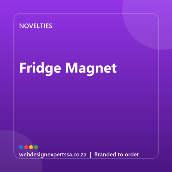 Branded Fridge Magnet — custom promotional gift with your logo | Web Design Experts SA Branded Fridge Magnet — custom promotional gift with your logo | Web Design Experts SA