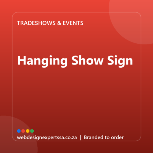 Branded Hanging Show Sign — custom event branding with your logo | Web Design Experts SA