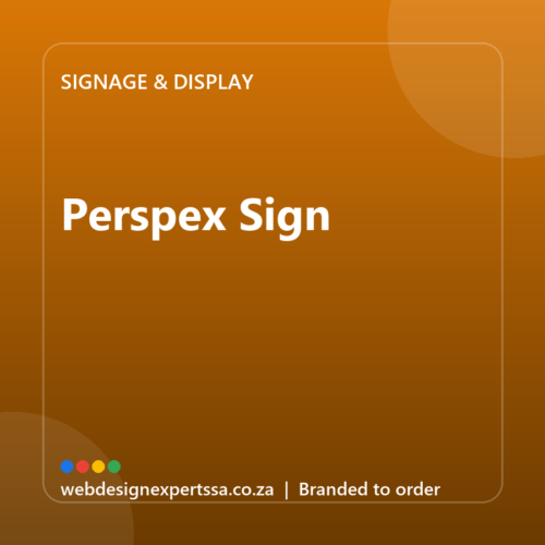 Branded Perspex Sign — custom business signage with your logo | Web Design Experts SA Branded Perspex Sign — custom business signage with your logo | Web Design Experts SA