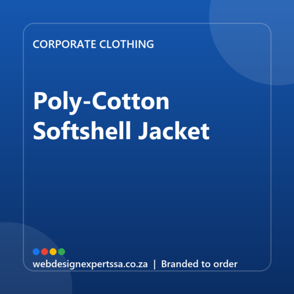 Branded Poly-Cotton Softshell Jacket — custom corporate clothing with your logo | Web Design Experts SA