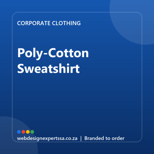 Branded Poly-Cotton Sweatshirt — custom corporate clothing with your logo | Web Design Experts SA Branded Poly-Cotton Sweatshirt — custom corporate clothing with your logo | Web Design Experts SA