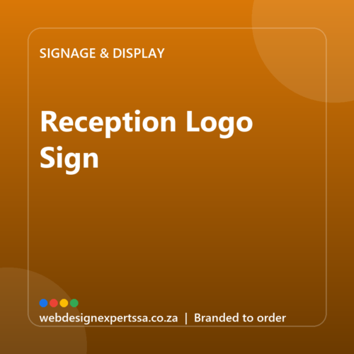 Branded Reception Logo Sign — custom business signage with your logo | Web Design Experts SA Branded Reception Logo Sign — custom business signage with your logo | Web Design Experts SA